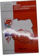 Polskie Partie I Ugrupowania Parlamentarne