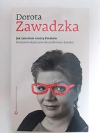 Jak zostałam nianią Polaków Dorota Zawadzka