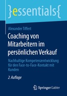 Coaching von Mitarbeitern im persönlichen Verkauf: Nachhaltige Kompetenzent