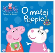 Świnka Peppa: Opowieści : O Małej Peppie :D-X