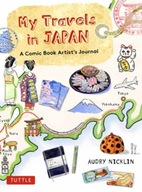 My Travels in Japan: A Comic Book Artist s