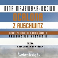 (Audiobook mp3) Ocalona z Auschwitz. Pójdę za Tobą