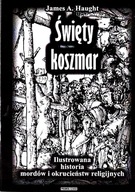 ŚWIĘTY KOSZMAR. ILUSTROWANA HISTORIA MORDÓW... W.2