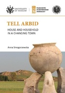 TELL ARBID HOUSE AND HOUSEHOLD IN A CHANGING...