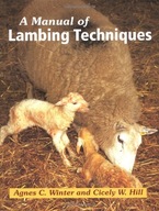 A Manual of Lambing Techniques Winter Agnes