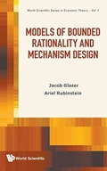 Models Of Bounded Rationality And Mechanism