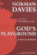 God s Playground A History of Poland: Volume 1: