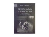 Między baśnią a podwórkiem - M. Karasińska