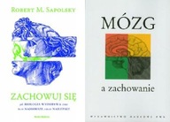 Zachowuj się Sapolsky + Mózg a zachowanie