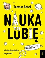 Nauka To lubię Tomasz Rożek