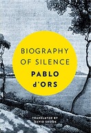 Biography of Silence: An Essay on Meditation D