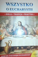 Wszystko o Eucharystii - Jacek Molka