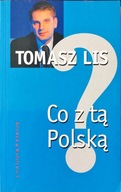 Co z tą Polską? Tomasz Lis