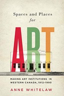 Spaces and Places for Art: Making Art