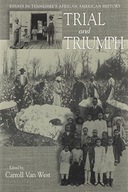 Trial & Triumph: Essays In Tennessees