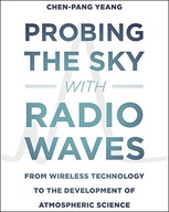 Probing the Sky with Radio Waves Yeang Chen-Pang