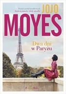 DWA DNI W PARYŻU, JOJO MOYES