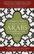 Understanding Arabs: A Guide for Modern Times