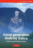Góral generałem Andrzej Galica Zakręty historii