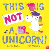 This is NOT a Unicorn! Timms Barry