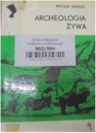 Archeologia Żywa - W Hensel