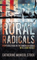 Rural Radicals: Righteous Rage in the American