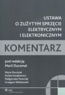 USTAWA O ZUŻYTYM SPRZĘCIE ELEKTRYCZNYM I ELEKTRONICZNYM KOMENTARZ