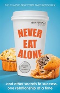 Never Eat Alone: And Other Secrets to Success,