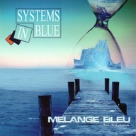 Systems In Blue - Melange Bleu (The 3rd Album)