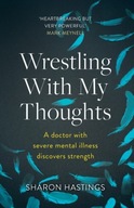 Wrestling With My Thoughts: A Doctor With Severe