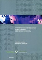 Makroekonomiczne mechanizmy funkcjonowania gospodarki narodowej Majchrzak