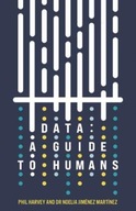 Data: A Guide to Humans Harvey Phil ,Jimenez