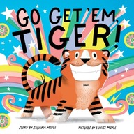 Go Get Em, Tiger! (A Hello!Lucky Book)