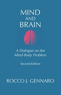 Mind and Brain: A Dialogue on the Mind-Body