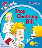 OXFORD READING TREE: LEVEL 3: MORE SONGBIRDS PHONICS: STOP CHATTING, BILL -