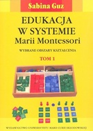 Edukacja w systemie Marii Montessori. Wybrane