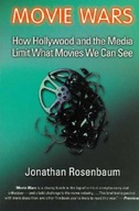 Movie Wars: How Hollywood and the Media Limit What