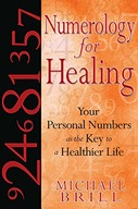 Numerology for Healing: Your Personal Numbers as