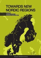 Towards New Nordic Regions: Politics,
