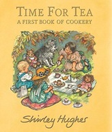 Time for Tea: A First Book of Cookery Hughes