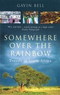 Somewhere Over The Rainbow: Travels in South