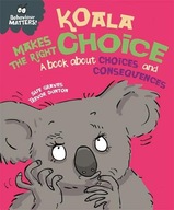 Behaviour Matters: Koala Makes the Right Choice: