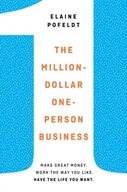 Million-Dollar, One-Person Business: Make Great