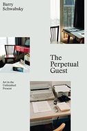 The Perpetual Guest: Art in the Unfinished