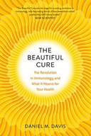 The Beautiful Cure: The Revolution in Immunology