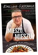 MIESZU, MIESZU. WŁOSKA AKADEMIA KULINARNA EMILIANO CASTAGNA