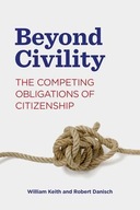 Beyond Civility: The Competing Obligations of