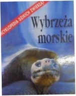 Wybrzeża morskie. Encyklopedia dzikich zwierząt