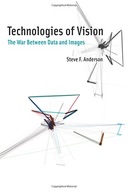 Technologies of Vision: The War Between Data and