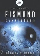 Eismond: Der Sammelband – vier Romane Q. Morris